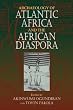Archaeology of Atlantic Africa and the African Diaspora (Blacks in the Diaspora)