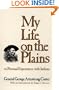 My Life on the Plains: Or, Personal Experiences with Indians (Western Frontier Library)