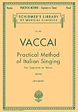 Practical Method of Italian Singing: For Soprano or Tenor