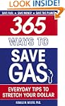 365 Ways to Save Gas: Everyday Tips t...