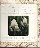  : Classic Bulbs: Hidden Treasures for the Modern Garden