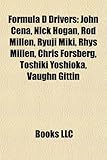 Formula D Drivers: John Cena, Nick Hogan, Rod Millen, Ryuji Miki, Rhys Millen, Chris Forsberg, Toshiki Yoshioka, Vaughn Gittin-