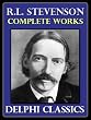Complete Works of Robert Louis Stevenson (Illustrated)