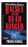 Halsey and the Dead Ringer: A Mick Halsey Mystery