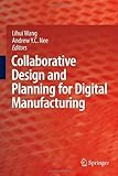 Collaborative design and planning for digital manufacturing