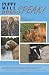 Puppy Mill Dogs SPEAK!: Happy Stories and Helpful Advice