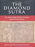 The Diamond Sutra : the story of the world's earliest dated printed book