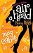 Airhead: Being Nikki (Airhead Trilogy)