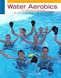 Water Aerobics for Fitness and Wellness (Cengage Learning Activity)