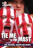 Tie Me to the Mast: The Football Season Has Begun