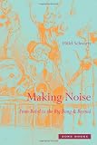 Making Noise: From Babel to the Big Bang and Beyond