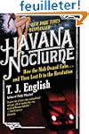 Havana Nocturne: How the Mob Owned Cu...