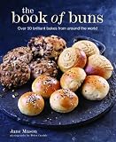 The book of buns : over 50 brilliant bakes from around the world