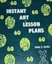 Instant art lesson plans