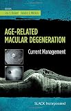 Age-related macular degeneration : current management