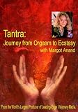 Tantra: Journey from Orgasm to Ecstasy