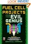 Fuel Cell Projects for the Evil Genius