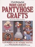 More Great Pantyhose Crafts