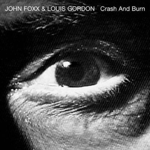 John Foxx - Crash & Burn - Zortam Music