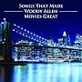 Woody Allen: Songs That Made His Movies Great [2 CD]