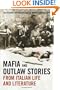 Mafia and Outlaw Stories from Italian Life and Literature (Toronto Italian Studies)