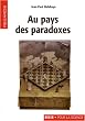 Au pays des paradoxes