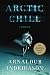 Search : Arctic Chill: A Thriller (Reykjavik Thriller)
