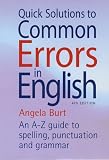 Quick Solutions to Common Errors in English: An A-Z Guide to Spelling, Punctuation and Grammar