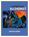 The Spiritual Alchemist: Working with the Voice of Your Soul