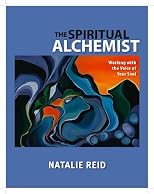 The Spiritual Alchemist: Working with the Voice of Your Soul