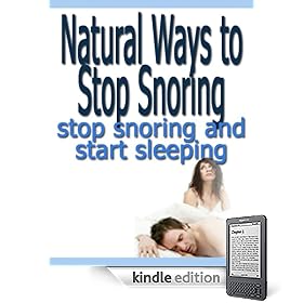Natural Ways To Stop Snoring Stop Snoring & Start Sleeping 51JugcSEKoL. SL500 AA246 PIkin2,BottomRight,0,34 AA280 SH20 OU01 Natural Ways To Stop Snoring Stop Snoring & Start Sleeping