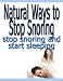 Natural Ways To Stop Snoring - Stop Snoring & Start Sleeping