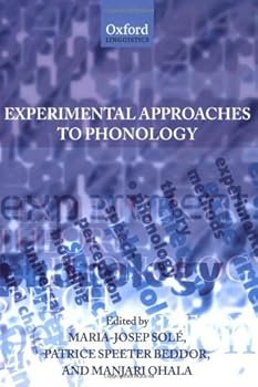 experimental approaches to phonology (oxford linguistics) - maria-josep sole. patrice speeter beddor and manjari ohala