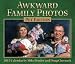 Awkward Family Photos Pet Edition 2013 Day-to-Day Calendar
