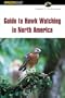Guide to Hawk Watching in North America (Birding Series)