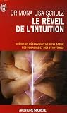 Le réveil de l\'intuition : Le réseau corps-esprit à l\'oeuvre dans la guidance et la guérison