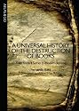 A Universal History of the Destruction of Books: From Ancient Sumer to Modern-day Iraq