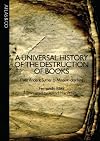 A Universal History of the Destruction of Books: From Ancient Sumer to Modern-day Iraq
