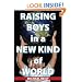 Raising Boys in a New Kind of World
