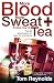Books : More Blood, More Sweat and Another Cup of Tea