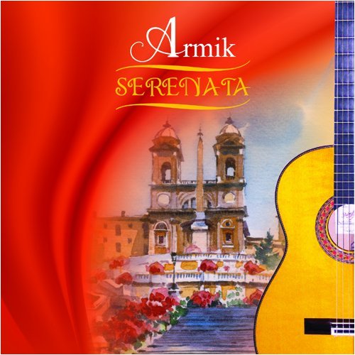 Armik - Serenata - Zortam Music