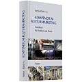 Kompendium Kulturmarketing: Handbuch f�r Studium und Praxis