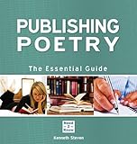 Publishing poetry : the essential guide