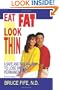 Eat Fat, Look Thin: A Safe and Natural Way to Lose Weight Permanently, Second Edition