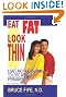 Eat Fat, Look Thin: A Safe and Natural Way to Lose Weight Permanently, Second Edition