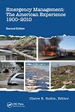 Emergency Management: The American Experience 1900-2010, Second Edition
