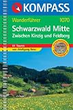  : Schwarzwald Mitte. Kompass Wanderf&uuml;hrer: Zwischen Kinzig, Ortenau und Feldberg
