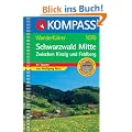Schwarzwald Mitte. Kompass Wanderf�hrer: Zwischen Kinzig, Ortenau und Feldberg