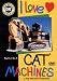 I Love Cat Machines 1 & 2