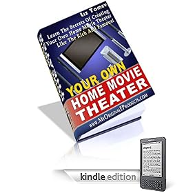 Create Your Own Home Movie Theater - Learn The Secrets Of Creating Your Own Home Movie Theater!